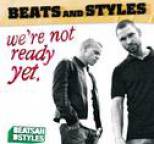 Beats and Styles - we're not ready yet