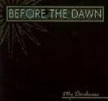 Before the Dawn - My Darkness