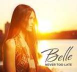 Belle - Never Too Late