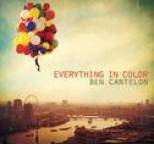Ben Cantelon - Everything In Color