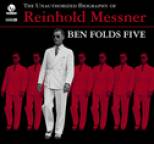 Ben Folds Five - The Unauthorized Biography of Reinhold Messner