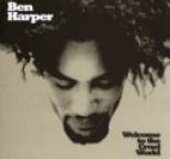 Ben Harper - Welcome to the Cruel World