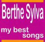 Berthe Sylva - Berthe Sylva : My Best Songs