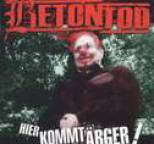 Betontod - Hier kommt �rger