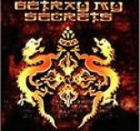 Betray My Secrets - Betray My Secrets