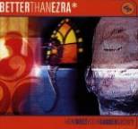 Better Than Ezra - How Does Your Garden Grow?