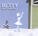 Betty - Snowbiz