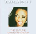 Beverley Knight - The B-Funk: Flavour of the Old School