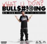 Big Sean - What U Doin?