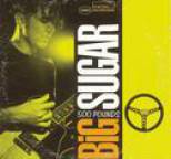 Big Sugar - 500 Pounds