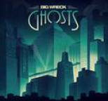 Big Wreck - Ghosts