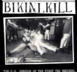 Bikini Kill - The CD Version of the First Two Records