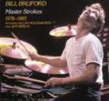 Bill Bruford - Master Strokes 1978 - 1985