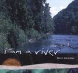 Bill Leslie - I Am A River