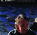 Bill Morrissey - Songs of Mississippi John Hurt