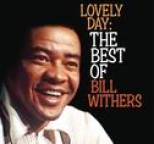 Bill Withers - Lovely Day: The Best Of Bill Withers