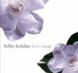 Billie Holiday - Billie Holiday Love Songs