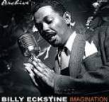 Billy Eckstine - Imagination