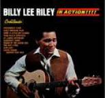 Billy Lee Riley - Billy Lee Riley - In Action!