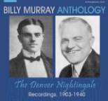 Billy Murray - Anthology: The Denver Nightingale