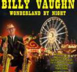 Billy Vaughn - Wonderland By Night - Billy Vaughn