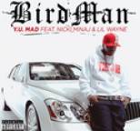 Birdman - Y.U. MAD