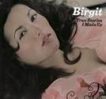 Birgit - True Stories I Made Up