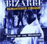 Bizarre - Attack Of The Weirdos