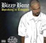 Bizzy Bone - Speaking in Tongues
