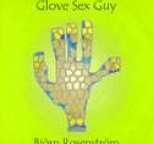 Bj�rn Rosenstr�m - Glove Sex Guy