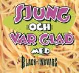 Black Ingvars - Sjung Och Var Glad