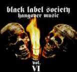 Black Label Society - Hangover Music Vol. VI