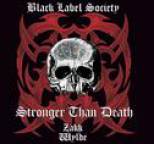 Black Label Society - Stronger Than Death