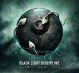 Black Light Discipline - Against Each Other