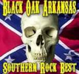 Black Oak Arkansas - Southern Rock's Best