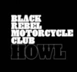 Black Rebel Motorcycle Club - Howl