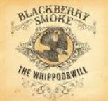 BlackBerry Smoke - The Whippoorwill