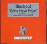 Blackout - Gotta Have Hope