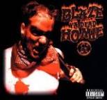 Blaze Ya Dead Homie - Blaze Ya Dead Homie