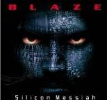 Blaze - Silicon Messiah