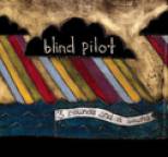 Blind Pilot - 3 Rounds and a Sound