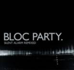 Bloc Party - Silent Alarm Remixed