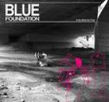 Blue Foundation - In My Mind I Am Free