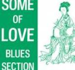 Blues Section - Some of Love