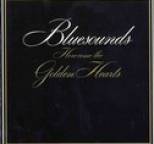 Bluesounds - Here Come the Golden Hearts