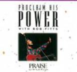 Bob Fitts - Proclaim His Power