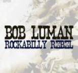 Bob Luman - Rockabilly Rebel
