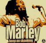 Bob Marley - Keep On Skanking