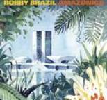 Bobby Brazil - Amazonica