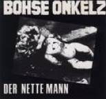 B�hse Onkelz - Der nette Mann